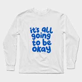 It's All Going to Be Okay in Peach Fuzz and Blue Long Sleeve T-Shirt